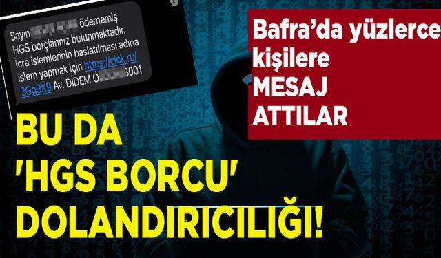 Bu da 'HGS borcu' dolandırıcılığı! Bafra'da çoğu kişiye mesaj attılar...