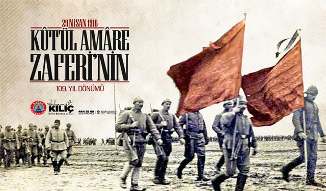 Başkan Kılıç'ın Kût’ül-Amâre Zaferi Mesajı