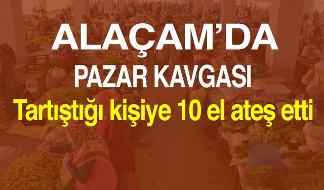 Alaçam'da tartıştığı kişiye 10 el ateş etti.