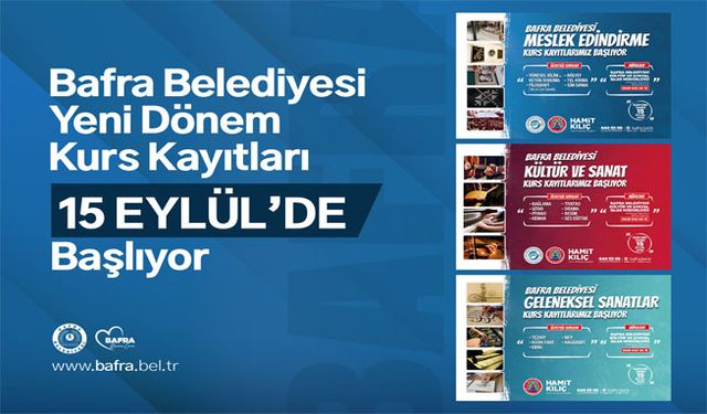 Bafra Belediyesi Yeni Dönem Kurs Kayıtları 15 Eylül’de Başlıyor