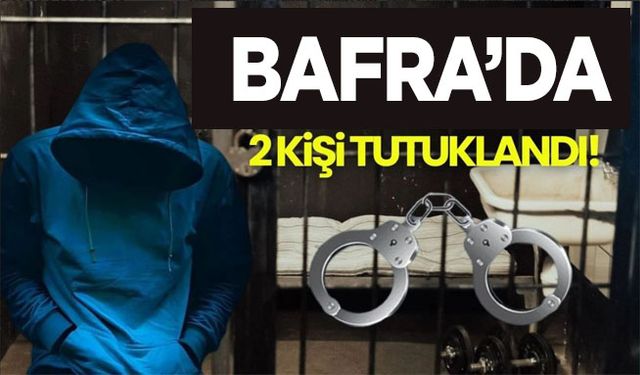 Bafra’da Uyuşturucu Operasyonu: 2 Tutuklama