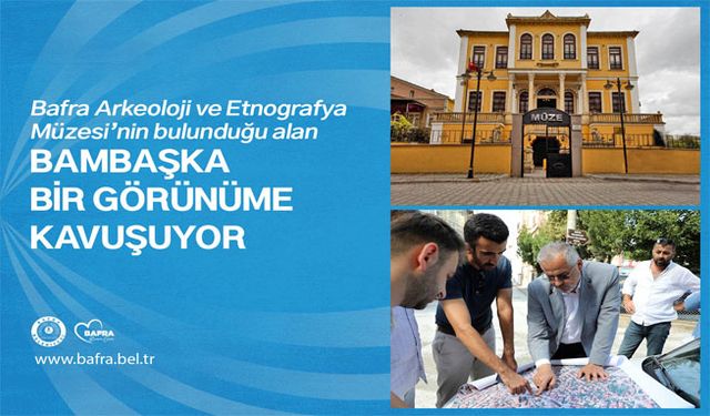 Müze'nin De Bulunduğu Alan Bambaşka Bir Görünüme Kavuşuyor