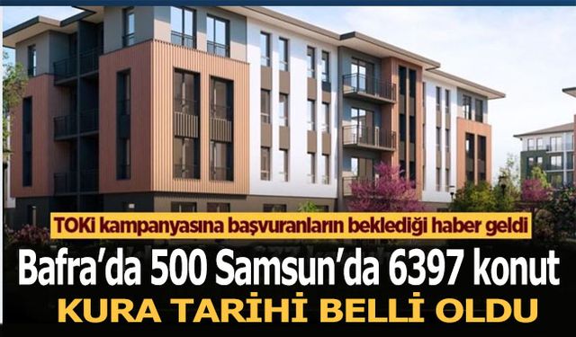 Bafra 'da 500 konutun yapılacağı projede kura çekimi tarihi belli oldu!