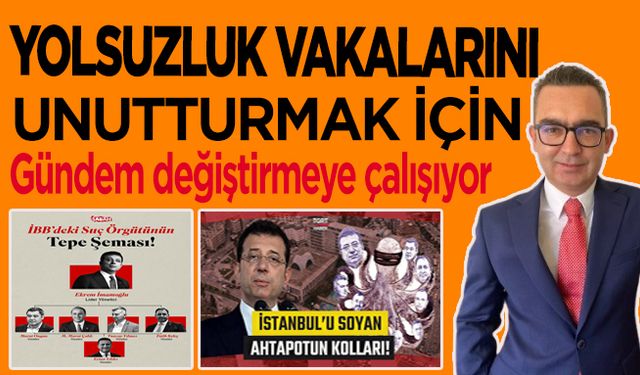 Bafra CHP,İlçe Başkanı Av. Serkan Dönüm, yolsuzluk vakalarını unutturmak için gündem değiştirmeye çalışıyor.