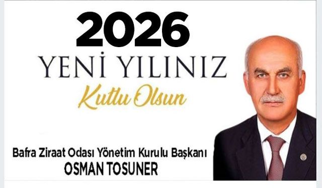 Başkan Tosuner’in yeni yıl dolayısıyla bir kutlama mesajı yayınladı