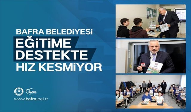 Bafra Belediyesi Eğitime Destekte Hız Kesmiyor