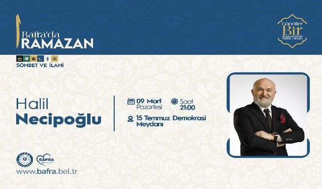 HALİL NECİPOĞLU’NDAN BAFRA’DA RAMAZAN SOHBETİ VE İLAHİ DİNLETİSİ