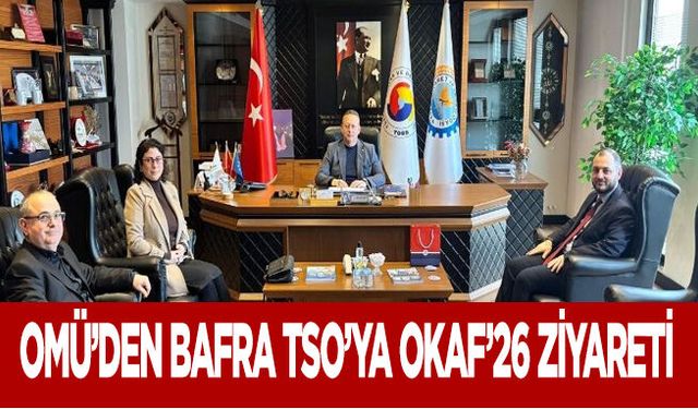 OMÜ’den Bafra TSO’ya OKAF’26 Ziyareti