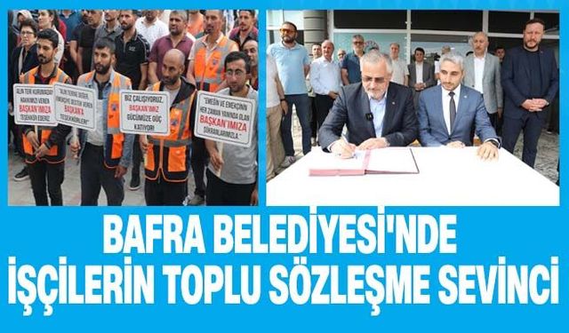 Bafra Belediyesi'nde İşçilerin Toplu Sözleşme Sevinci
