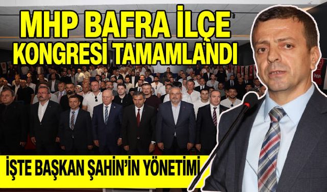 Mhp Bafra İlçe Kongresi Tamamlandı.