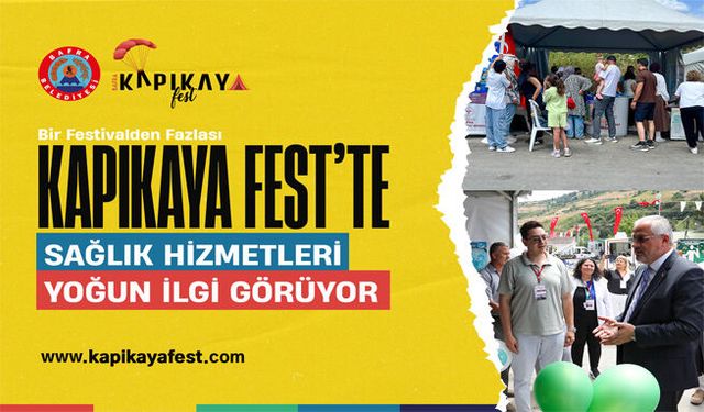 Kapıkayafest'te Sağlık Hizmetleri Yoğun İlgi Görüyor