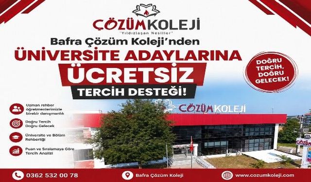 Bafra Çözüm Koleji'nden Üniversite Adaylarına Ücretsiz Tercih Desteği