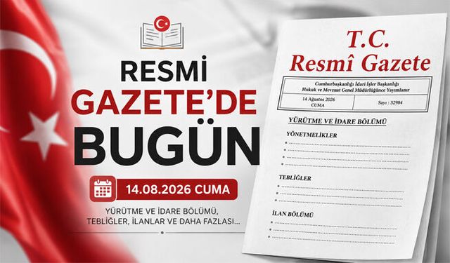 Resmi Gazete'de Bugün (14.08.2026)