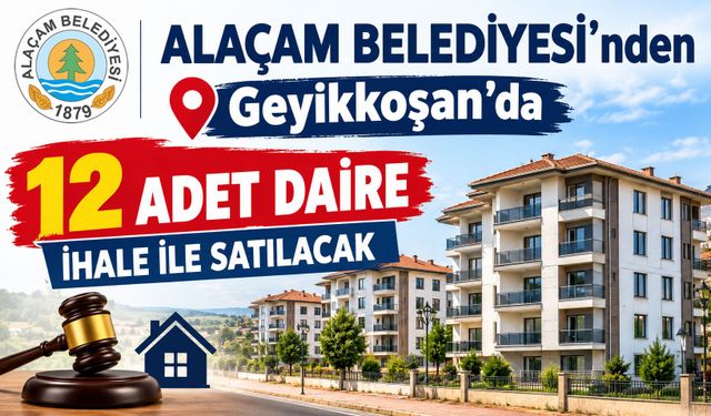 Alaçam Belediyesi’nden Geyikkoşan’da 12 Adet Daire İhale İle Satılacak