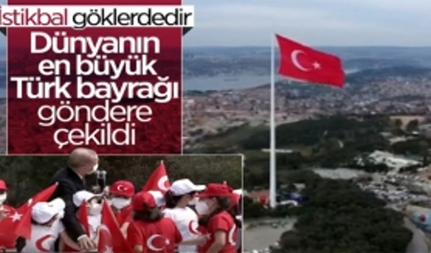 Dünyanın en büyük Türk bayrağı!Göklere çekildi