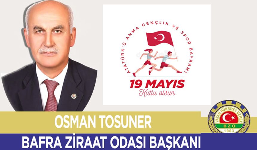 Tosuner'den 19 Mayıs Kutlama Mesajı