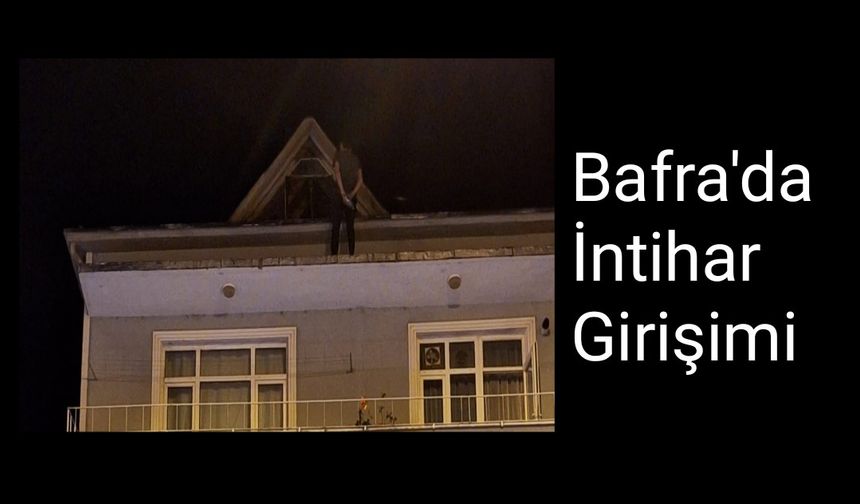 Bafra'da intihar girişimi