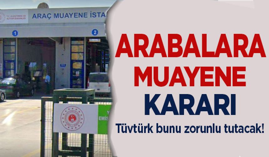 Araç muayenesinde kritik karar: Artık bu şart var...