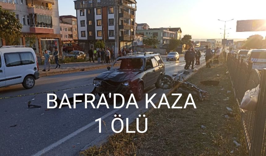 Bafra'da trafik kazası :1 ölü