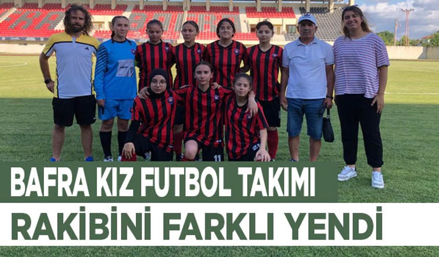 Bafra Genç Bafraspor Kız futbol takımı Galibiyetle Başladı