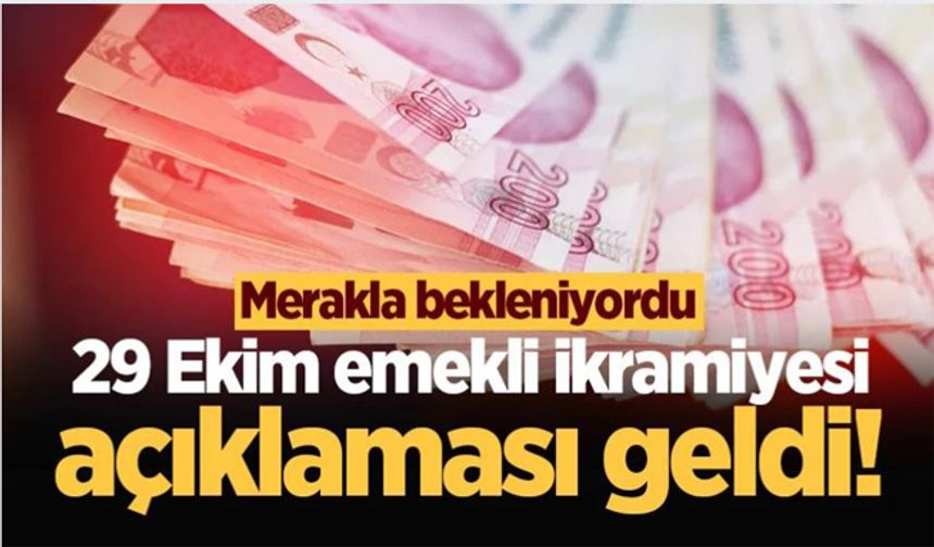 29 Ekim Cumhuriyet Bayramı'nda emekli ikramiyesi verilecek mi? SGK Başuzmanı açıkladı