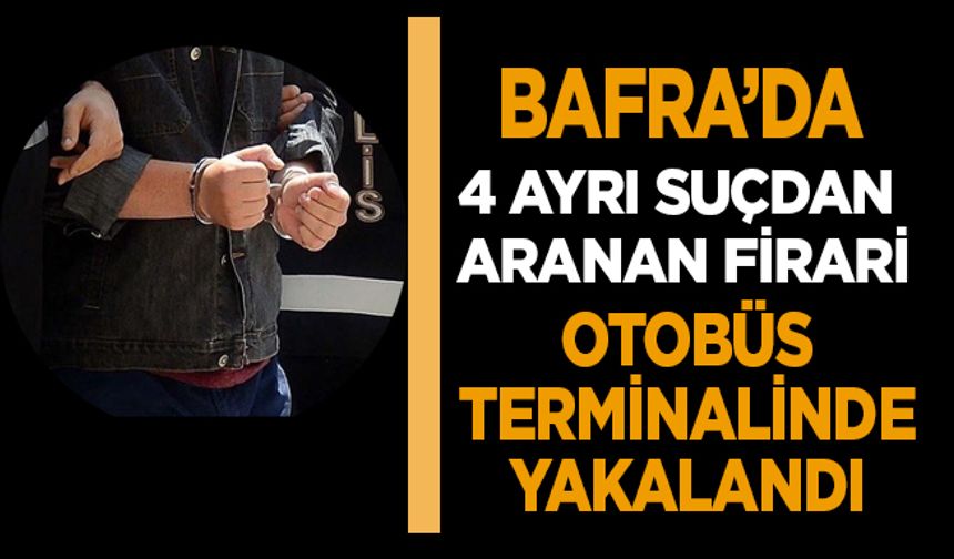 Bafra'da 4 ayrı suçtan aranan firari yakalandı