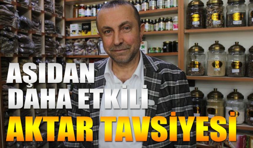 Aşıdan Daha Etkili Aktar Tavsiyesi