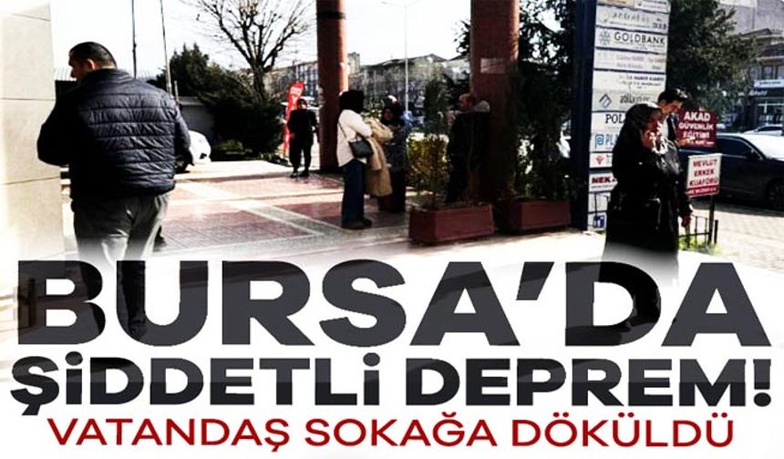 Bursa'da 4.0 büyüklüğünde deprem!