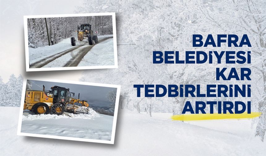 Bafra Belediyesi Kar Tedbirlerini Artırdı