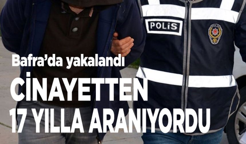 Bafra’da cinayetten aranıyordu: Yakalandı