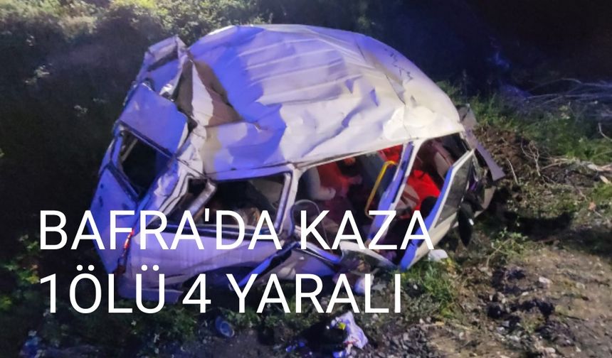 Bafra OSB Yolunda Feci Kaza 1 ölü 4 yaralı