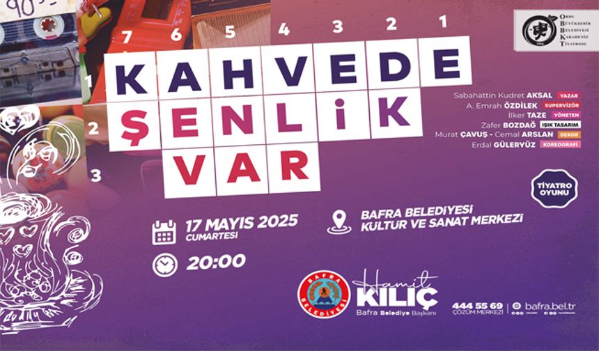 “Kahvede Şenlik Var” Tiyatrosu Bafra’da Perde Diyor