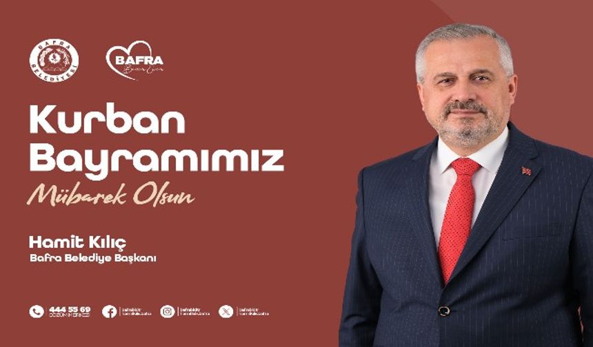 BAŞKAN KILIÇ’IN KURBAN BAYRAMI MESAJI