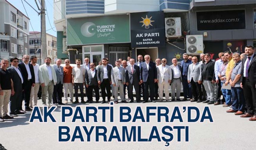 AK Parti Bafra’da bayramlaştı