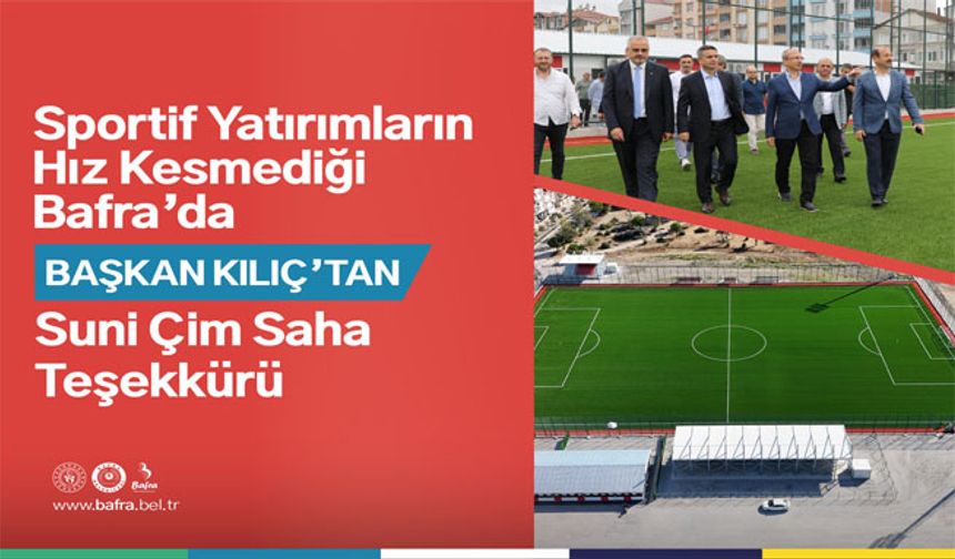 Başkan Kılıç’tan Suni Çim Saha Teşekkürü
