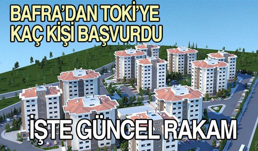 Bafra’da TOKİ'nin 500 bin konut projesine rekor ilgi