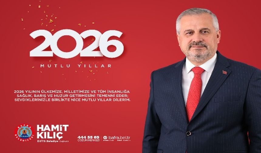 BAŞKAN KILIÇ'IN YENİ YIL MESAJI