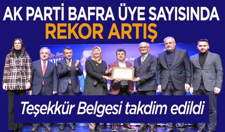 AK Parti Bafra’da Rekor Üye Sayısına Ulaştı