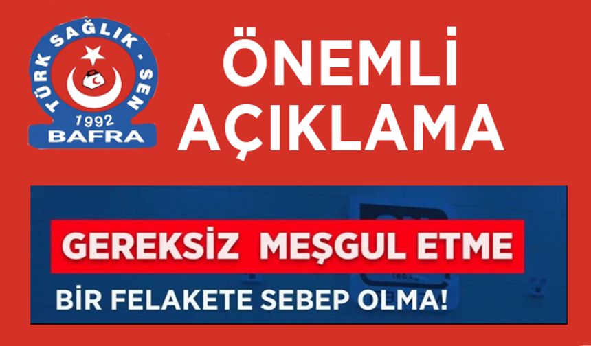 Türk Sağlık Sen Bafra Temsilciliği bir açıklama yaptı.