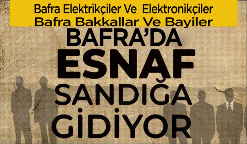 Bafra’da 2 oda’nın daha seçim tarihleri belli oldu