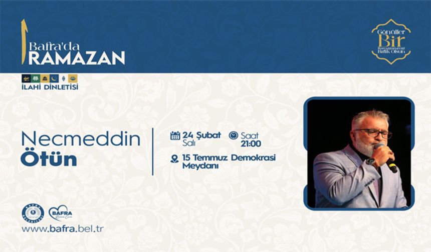 Bafra Belediyesi’nden Ramazan’a Özel Necmeddin Ötün Programı