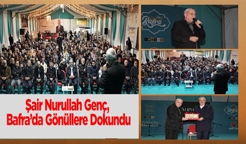 Şair Nurullah Genç, Bafra’da Gönüllere Dokundu