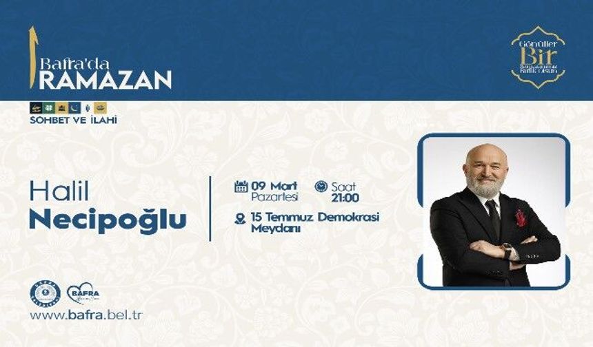 HALİL NECİPOĞLU’NDAN BAFRA’DA RAMAZAN SOHBETİ VE İLAHİ DİNLETİSİ