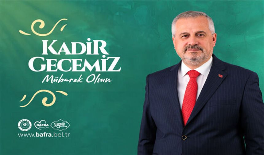 Başkan Kılıç'ın Kadir Gecesi Mesajı