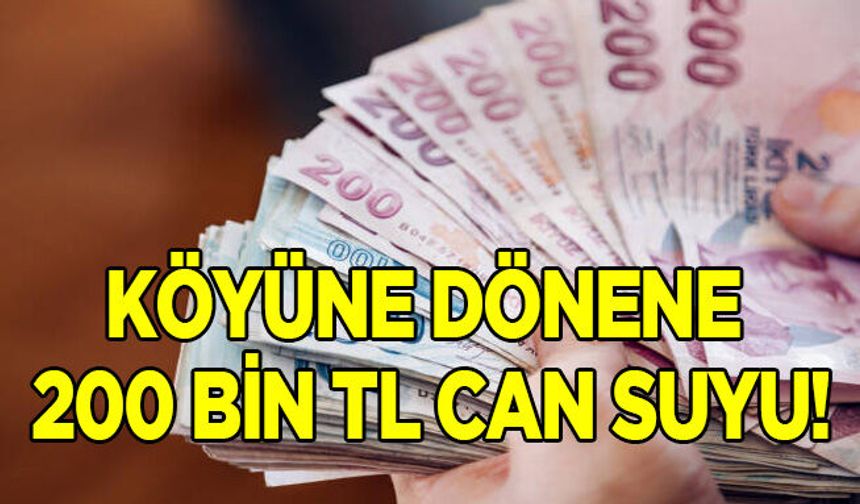 Bafra'da Köyüne dönene 200 bin TL can suyu!
