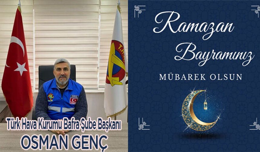Thk Başkanı Osman Genç Ramazan Bayram Mesajı