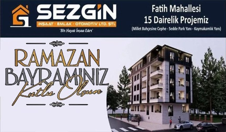 Sezgin İnşaat’tan Ramazan Bayramı Mesajı