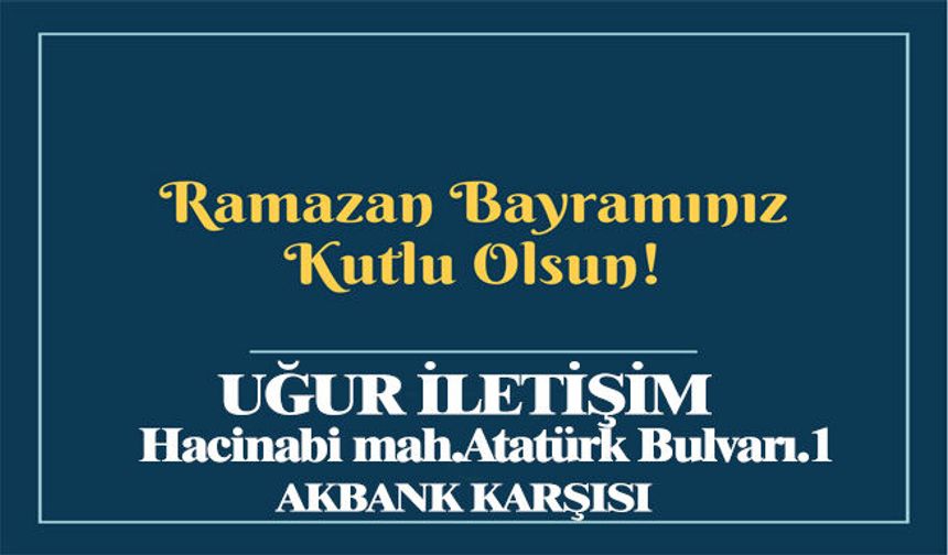 Uğur İletişim'den Ramazan Bayramı Mesajı