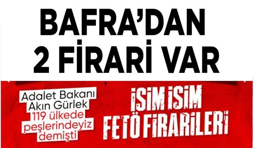 Bafra’dan 2 Firari var.Yurt dışındaki FETÖ'cüler takipte: İsim isim iadesi istenenler