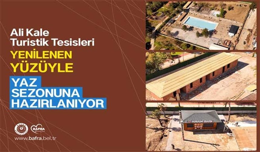 Ali Kale Turistik Tesisleri Yenilenen Yüzüyle Yaz Sezonuna Hazırlanıyor